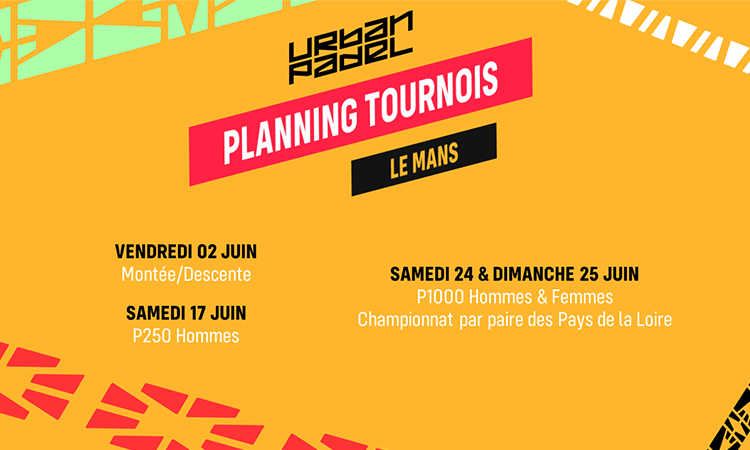 Planning tournois padel Le Mans juin